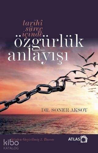 Tarihi Süreç İçinde Özgürlük Anlayışı