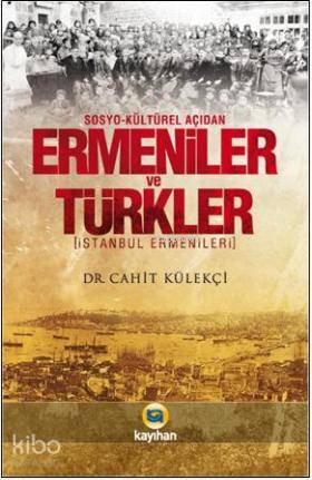 Sosyo Kültürel Açıdan Ermeniler ve Türkler