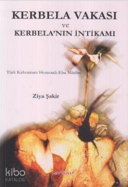 Kerbela Vakası ve Kerbela nın İntikamı