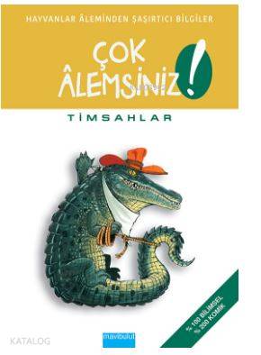 Çok Alemsiniz Timsahlar