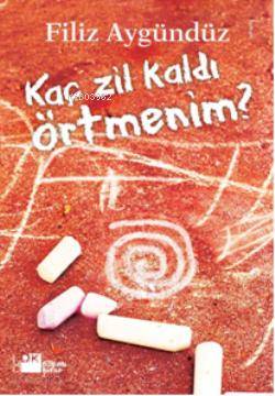 Kaç Zil Kaldı Örtmenim