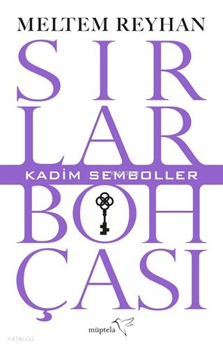 Sırlar Bohçası I Kadim Semboller