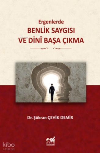 Ergenlerde Benlik Saygısı ve Dinî Başa Çıkma
