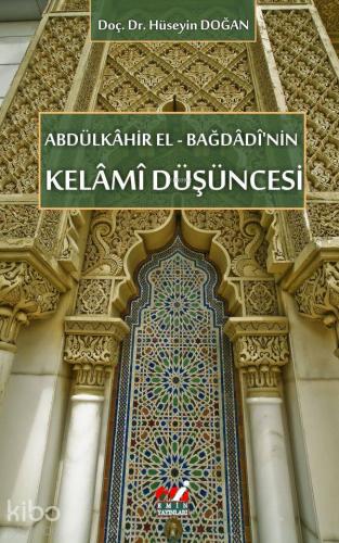 Abdülkâhir el Bağdâdî nin Kelâmî Düşüncesi
