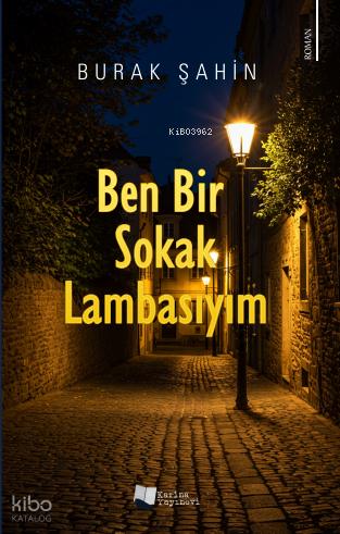 Ben Bir Sokak Lambasıyım