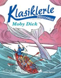 Klasiklerle Tanışıyorum Moby Dıck