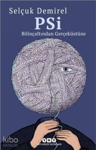 PSİ Bilinçaltından Gerçeküstüne