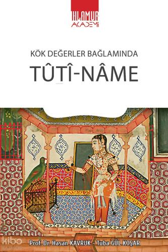 Kök Değerler Bağlamında Tuti Name