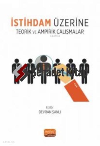 İstihdam Üzerine Teorik ve Ampirik Çalışmalar