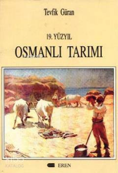 19 Yüzyıl Osmanlı Tarımı