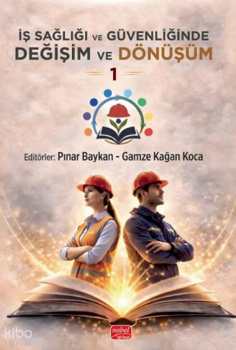 İş Sağlığı ve Güvenliğinde Değişim ve Dönüşüm 1 Liderlik Koçluk ve Stratejik Planlama