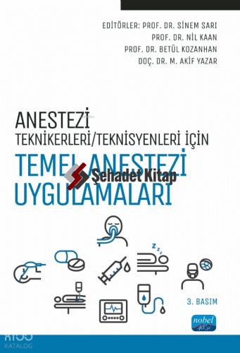 Anestezi Teknikerleri Teknisyenleri İçin Temel Anestezi Uygulamaları