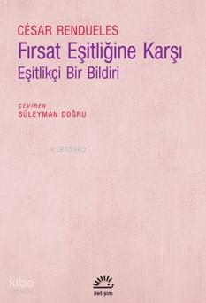 Fırsat Eşitliğine Karşı Eşitlikçi Bir Bildiri