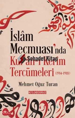 İslam Mecmuası nda Kur an ı Kerîm Tercümeleri 1914 1918