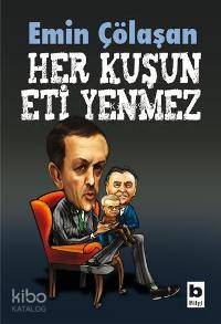 Her Kuşun Eti Yenmez