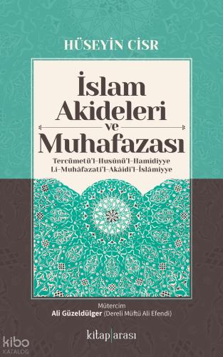 İslam Akideleri ve Muhafazası Tercümetü l Husunü l Hamidiyye li Muhafazati l Akaidi l İslamiyye