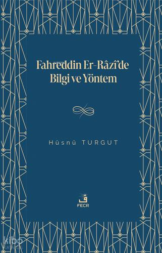 Fahreddin er Razi de Bilgi ve Yöntem