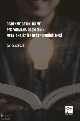 Öğrenme Çevikliği Ve Performans İlişkisinin Meta Analiz İle Değerlendirilmesi