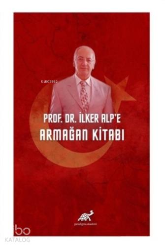 Prof Dr İlker Alp e Armağan Kitabı