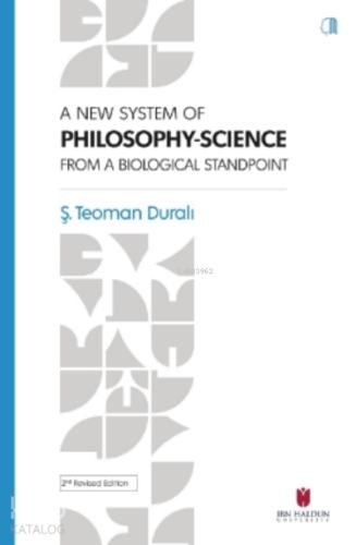 A New System Of Philosophy Science From The Biological Standpoint