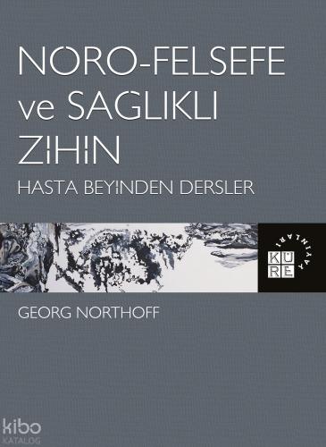 Nöro Felsefe ve Sağlıklı Zihin