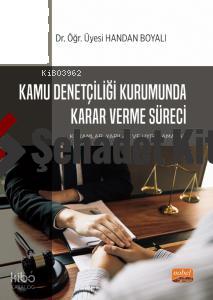 Kamu Denetçiliği Kurumunda Karar Verme Süreci Kuramlar Yapılar ve Uygulamalar