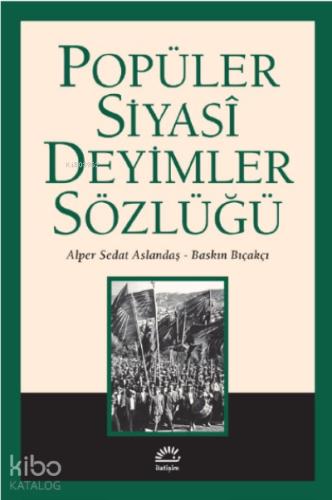 POPÜLER SİYASİ DEYİMLER SÖZLÜĞÜ İLETİŞİM