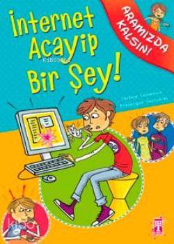İnternet Acayip Bir Şey