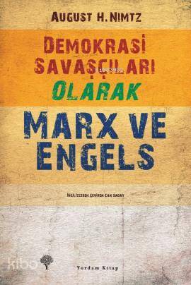 DEMOKRASİ SAVAŞÇILARI OLARAK MARX VE ENGELS