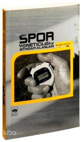 Ötüken Kitap Spor Yöneticiliği ve İstihdam Alanları Bilge Donuk