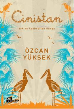 Cinistan Aşk ve Kaybedilen Dünya