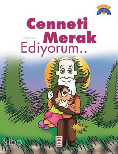 Cenneti Merak Ediyorum Dinimi Öğreniyorum