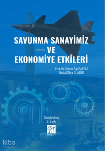 Savunma Sanayimiz ve Ekonomiye Etkileri