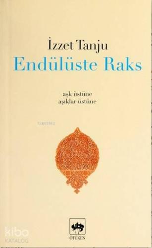 Ötüken Kitap Endülüste Raks İzzet Tanju