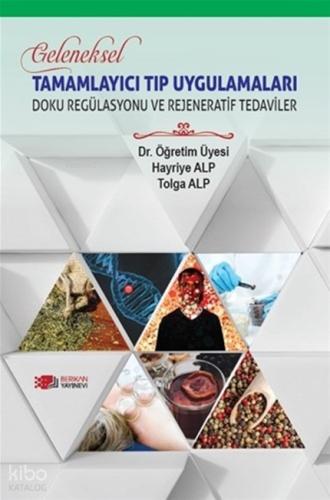 Geleneksel Tamamlayıcı Tıp Uygulamaları Doku Regülasyonu ve Rejeneratif Tedaviler