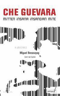 Che Guevera Mitten İnsana İnsandan Mite