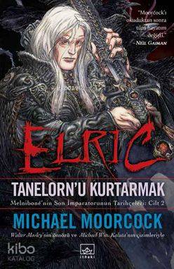 Elric Tanelorn u Kurtarmak
