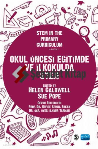 OKUL ÖNCESİ EĞİTİMDE VE İLKOKULDA STEM Stem In The Primary Curriculum