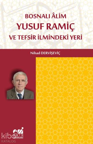 Bosnalı Âlim Yusuf Ramiç ve Tefsir İlmindeki Yeri