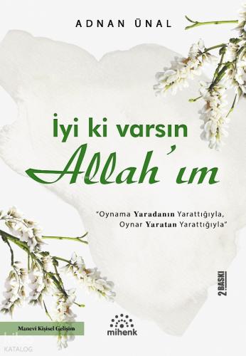 İyi ki Varsın Allah ım