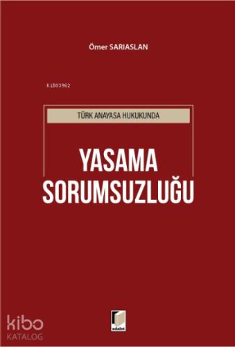 Türk Anayasa Hukukunda Yasama Sorumsuzluğu