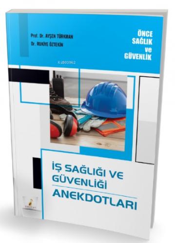 Pelikan Yayınları İş Sağlığı ve Güvenliği Anekdotları