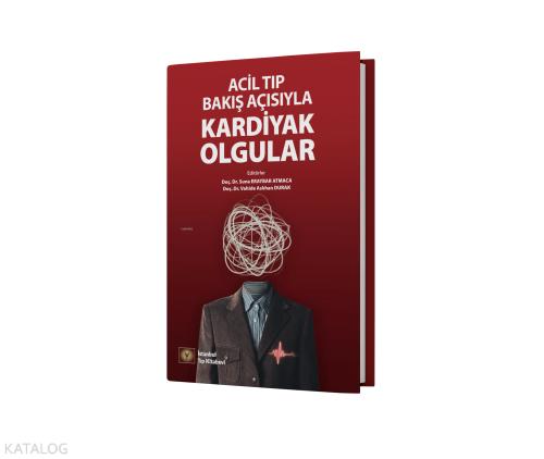 Acil Tıp Bakış Açısıyla Kardiyak Olgular