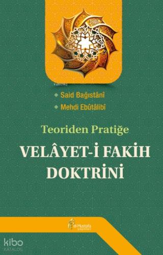 Teoriden Pratiğe Velayet i Fakih Doktrini