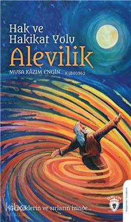 Hak ve Hakikat Yolu Alevilik