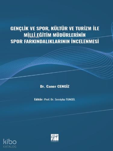Gençlik ve Spor Kültür ve Turizm ile Milli Eğitim Müdürlerinin Spor Farkındalıklarının İncelenmesi