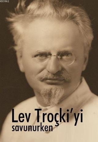 Lev Troçki yi Savunurken