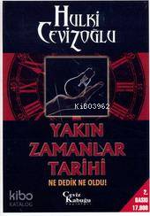 Yakın Zamanlar Tarihi Ne Dedik Ne Oldu