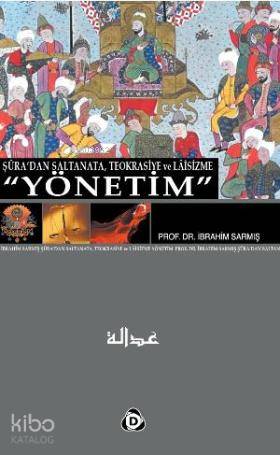 Şura dan Saltanata Teokrasiye ve Laisizme Yönetim