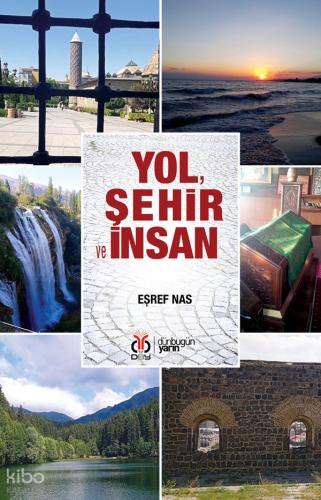 Yol Şehir ve İnsan